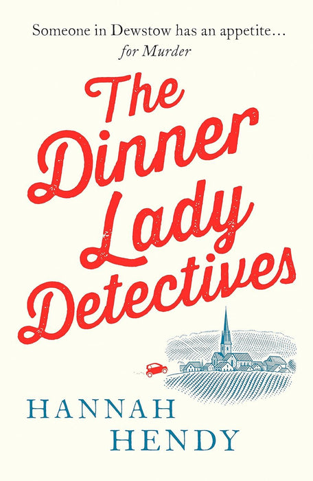 The Dinner Lady Detectives: A charming British village cosy mystery: 1 (The Dinner Lady Detectives, 1)