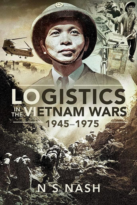 Logistics in the Vietnam Wars, 1945–1975