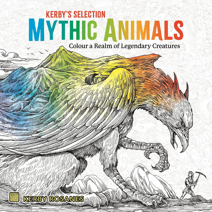 Mythic Animals: Colour a Realm of Legendary Creatures (Kerby's Selection)