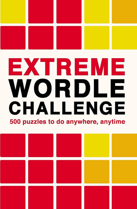 Extreme Wordle Challenge: 500 puzzles to do anywhere, anytime (2) (Puzzle Challenge)