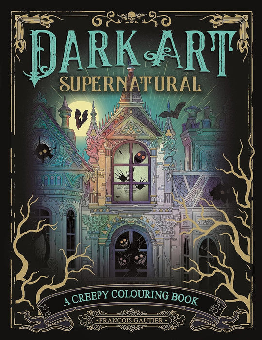 Dark Art Supernatural: A Creepy Colouring Book