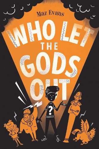 Who Let the Gods Out?: the first EPIC laugh-out-loud adventure in Maz Evans's bestselling series: 1