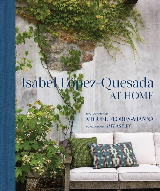 Isabel López-Quesada: At Home: Isabel López-Quesada