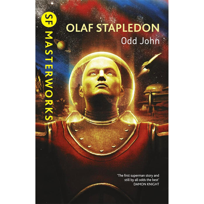 Olaf Stapledon Collection – SF Masterworks of Philosophical Sci-Fi & Evolutionary Futures in Star Maker, Odd John & Sirius (3-Book Set)