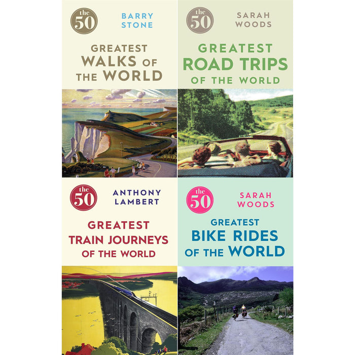 Barry Stone's 50 Greatest Collection: Unforgettable Walks, Road Trips, Train Journeys, and Bike Rides Around the World