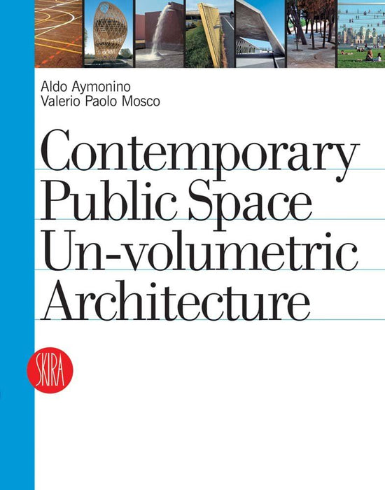 Contemporary Public Space: Un-volumetric Architecture