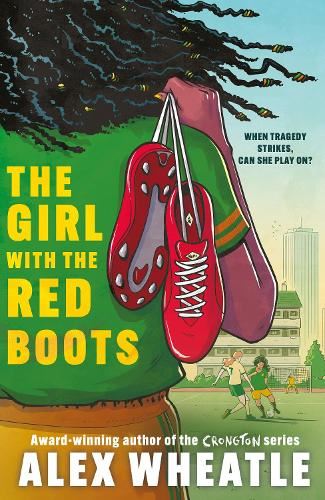 The Girl with the Red Boots: A powerful story of family, friendship and football