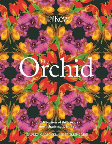 The Orchid: Royal Botanic Gardens, Kew: A celebration of the world's most charismatic flower
