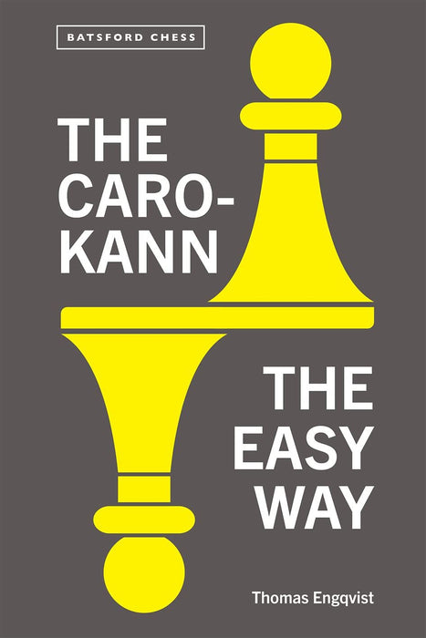 The Caro-Kann the Easy Way (Batsford Chess)