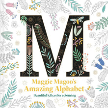 Maggie Magoo’s Amazing Alphabet: Beautiful letters for colouring