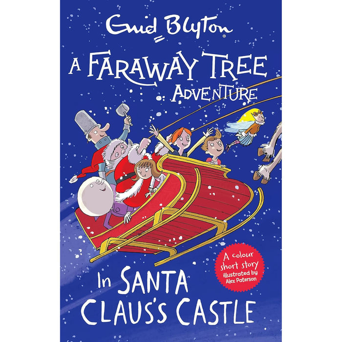 The Faraway Tree Collection by Enid Blyton: Christmas Magic & Birthday Surprises – Santa Claus’s Castle, Joe the Magic Snowman & The Land of Birthdays (3 Books, Paperback)