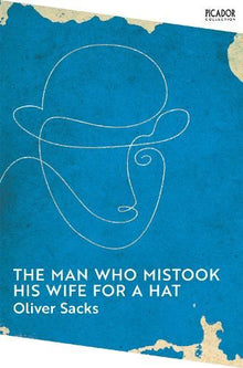 Sacks: The Man Who Mistook His Wife for a Hat