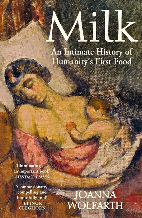 Milk: An Intimate History of Breastfeeding