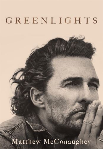 Greenlights Matthew McConaughey - Edizione Inglese: Raucous stories and outlaw wisdom from the Academy Award-winning actor