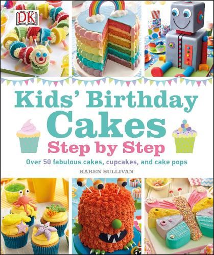Step by Step Kids Birthday Cakes