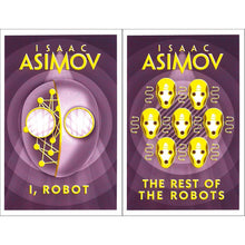 Isaac Asimov Collection: I, Robot & The Rest of the Robots