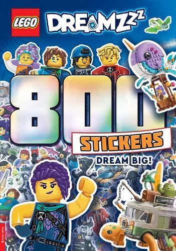 LEGO® DREAMZzz™: 800 Stickers: Dream Big! (LEGO® 800 Stickers)