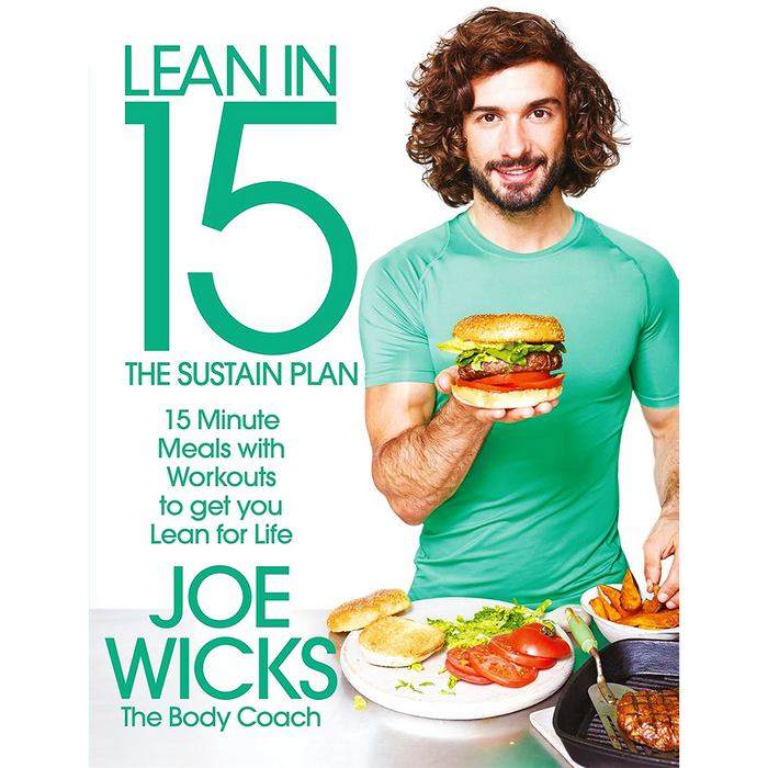 Joe Wicks Health & Fitness Collection: Includes 30 Day Kick Start Plan & Lean in 15 – The Sustain Plan – Delicious Recipes and Fitness Plans for a Healthier, Happier You