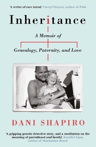 Inheritance: A Memoir of Genealogy, Paternity, and Love