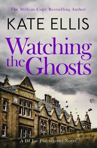 Watching the Ghosts: Book 4 in the Joe Plantagenet series (DI Joe Plantagenet)