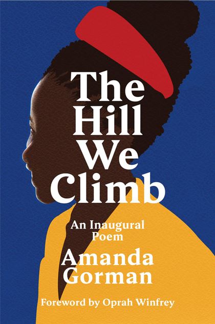 The Hill We Climb: An Inaugural Poem