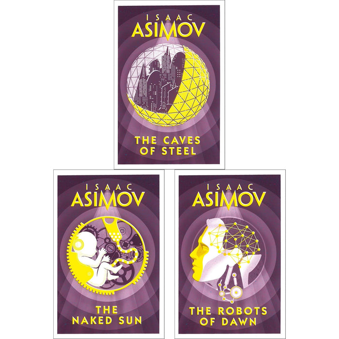 Isaac Asimov: The Robot Novels - The First Three Mysteries of a Human Detective & His Robot Partner
