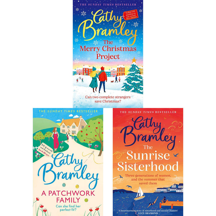 Cathy Bramley Collection: Includes The Merry Christmas Project, The Sunrise Sisterhood, and A Patchwork Family