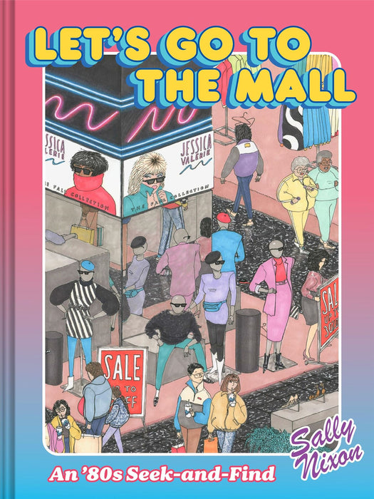Let's Go to the Mall: An ’80s Seek-and-Find