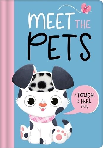 Meet The Pets Touch & Feel Story