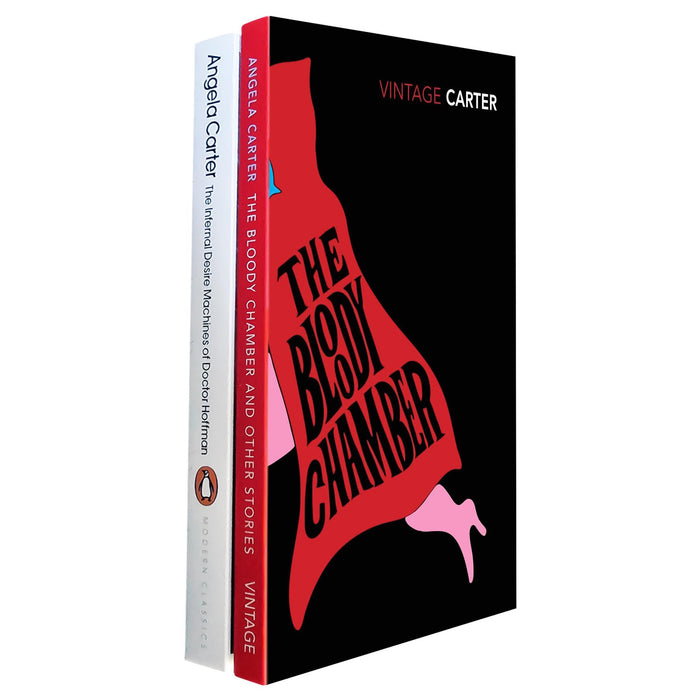 Angela Carter Two-Book Collection: The Bloody Chamber and Other Stories & The Infernal Desire Machines of Doctor Hoffman – Darkly Imaginative Gothic and Surrealist Tales