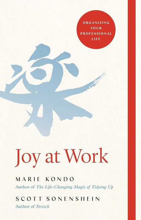 Joy at Work: Organizing Your P