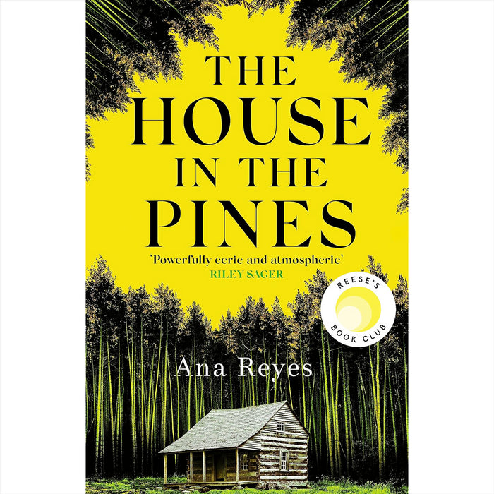 Sager & Reyes Thriller Collection: Includes The Only One Left and The House in the Pines – Gripping Psychological Suspense Filled with Dark Secrets and Twists