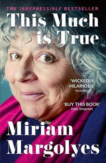 Miriam Margolyes: This Much is True