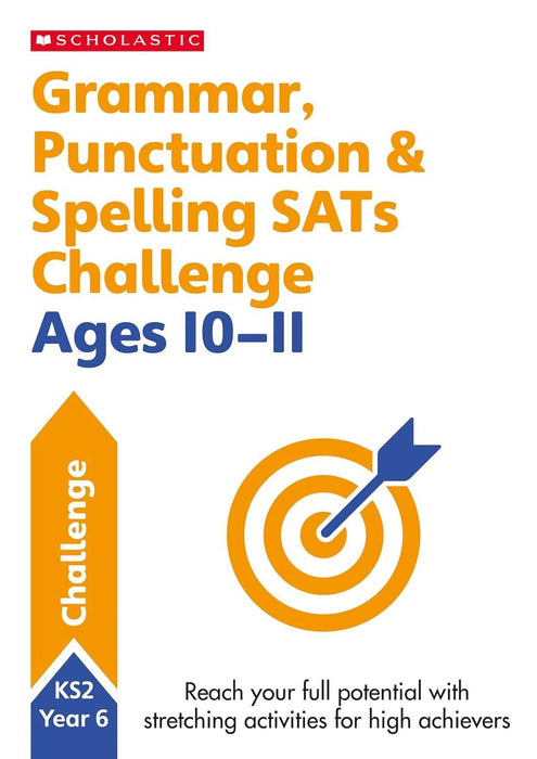 Grammar, Punctuation and Spelling Workbook (Year 6) (SATs Challenge)