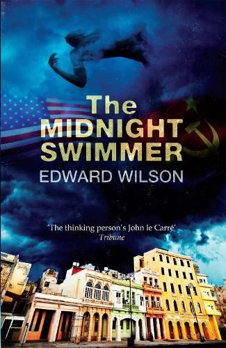 The Midnight Swimmer: A gripping Cold War espionage thriller by a former special forces officer (William Catesby)