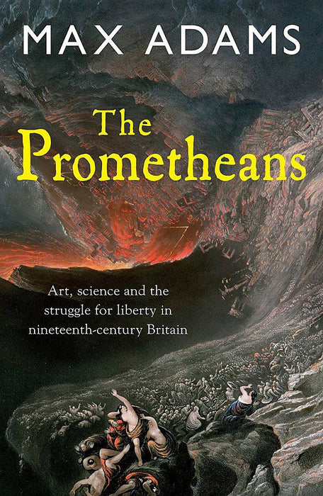 The Prometheans: John Martin and the Generation That Stole the Future
