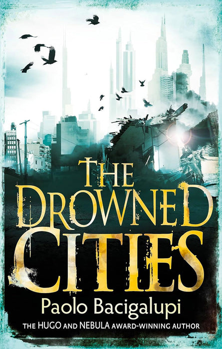 The Drowned Cities: Number 2 in series (Ship Breaker)