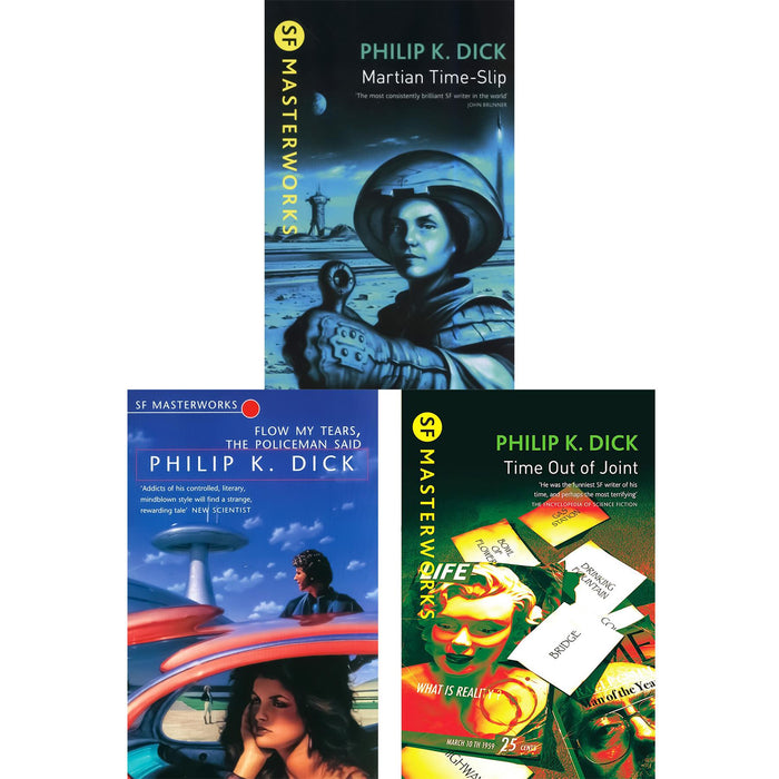 Philip K. Dick SF Masterworks Collection: Dystopian Realities & Surreal Journeys in Martian Time Slip Flow My Tears, the Policeman Said & Time Out of Joint (3-Book Set)
