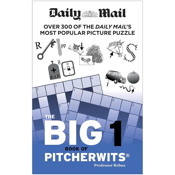 Daily Mail Big Book of Pitcherwits Collection: Volumes 1 & 2 – Clever, Fun, and Engaging Visual Puzzles for All Ages