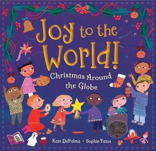 Joy to the World!: Christmas Around the Globe: 1