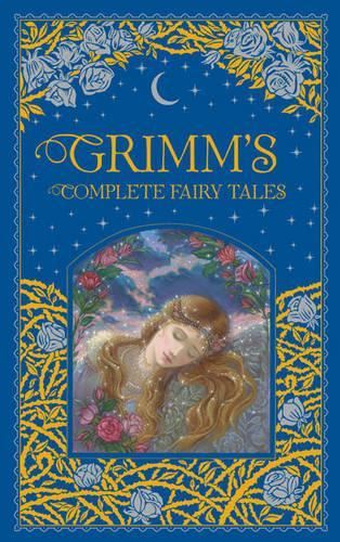 Grimm's Complete Fairy Tales: Brothers Grimm (Barnes & Noble Collectible Editions)