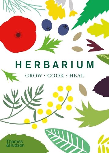 Herbarium: One Hundred Herbs � Grow � Cook � Heal