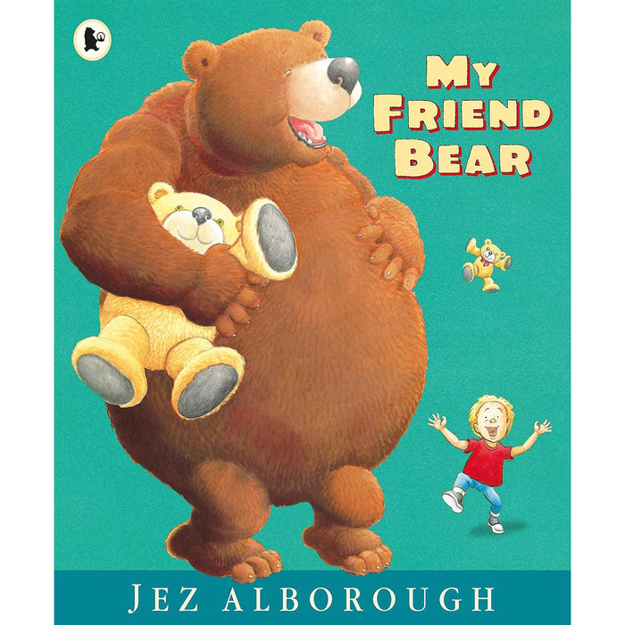 My Friend Bear, Some Dogs Do, and Where’s My Teddy? – A Heartwarming Collection of Stories for Toddlers and Preschoolers by Jez Alborough