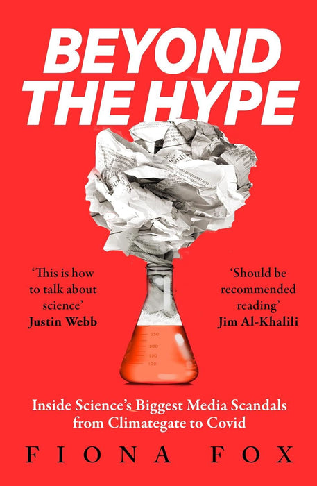 Beyond the Hype: Inside Science's Biggest Media Scandals From Climategate to Covid