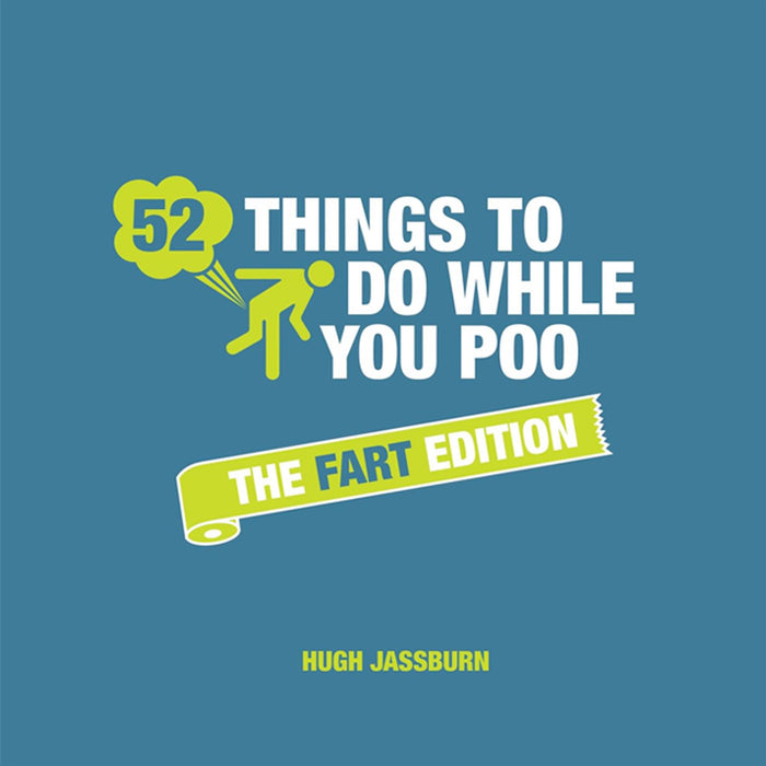 52 Things to Do While You Poo Collection: A Hilarious Series of Puzzles, Trivia, and Fun Activities for Bathroom Breaks