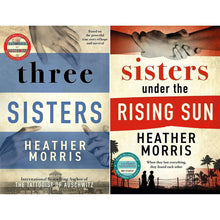 Wartime Survival Stories Collection by Heather Morris: Three Sisters & Sisters Under the Rising Sun