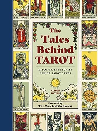 The Tales Behind Tarot: Discover the stories within your tarot cards (Stories Behind…)