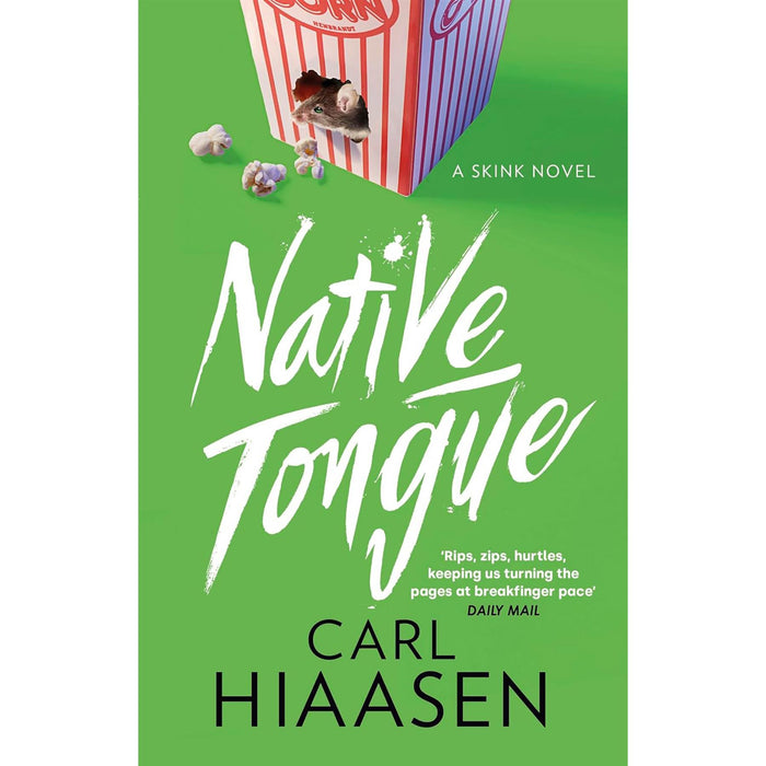 Skink’s Wild Beginnings: Double Whammy and Native Tongue – Two Outrageous Crime Tales of Corruption, Greed, and Justice in Florida by Carl Hiaasen