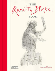 The Quentin Blake Book: With More Than 300 Illustrations