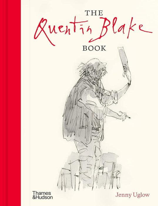 The Quentin Blake Book: With More Than 300 Illustrations